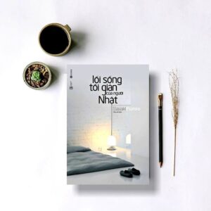 Lối Sống Tối Giản Của Người Nhật - Fumio Sasaki